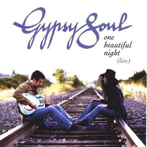 Cover for Gypsy Soul · One Beautiful Night (Live) (CD) (2004)