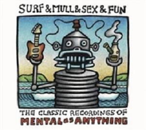 Surf & Mull & Sex & Fun: Classic Recordings of - Mental As Anything - Musik - UNIVERSAL - 0602508015229 - 1. November 2019