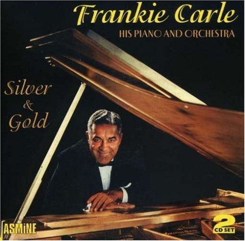 Cover for Frankie Carle · Silver And Gold (CD) (2007)