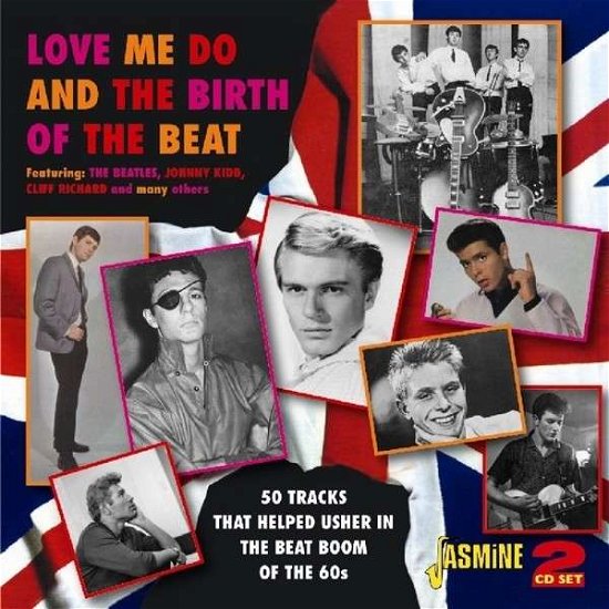 Love Me Do & The Birth Of The Beat - V/A - Musiikki - JASMINE - 0604988075229 - torstai 18. huhtikuuta 2013