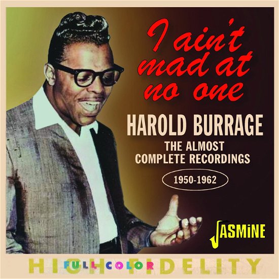 I Ain't Mad at No One: Almost Complete Recordings - Harold Burrage - Musikk - Jasmine - 0604988327229 - 19. april 2024