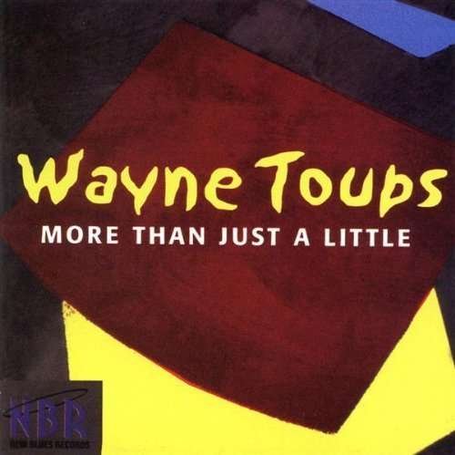 Cover for Wayne Toups · More Than Just a Little (CD) (2002)