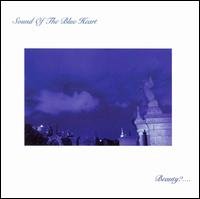 Cover for Sound Of The Blue Heart · Beauty? (CD) (2006)