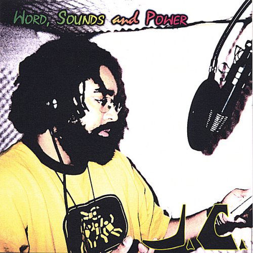 Cover for J.c. · Word Sounds &amp; Power (CD) (2005)