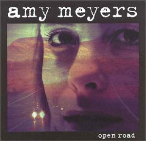 This Time / Sooner or Later / Open Road / Reachin' out / Lookin' Back - Open Road EP - Muzyka - Amy Meyers - 0617543001229 - 10 kwietnia 2001