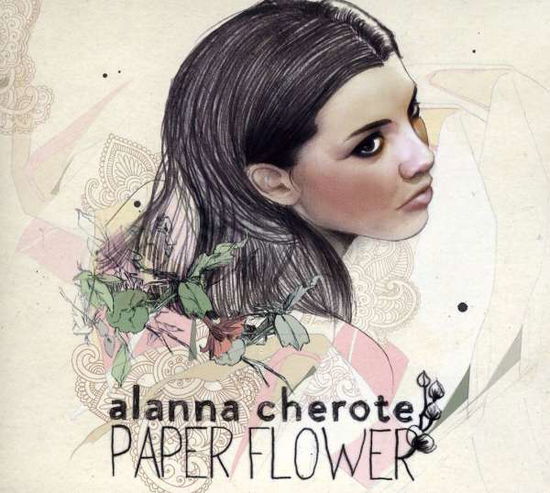 Cover for Alanna Cherote · Paper Flower (CD) [Digipak] (2011)