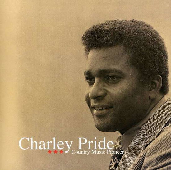 Country Music Pioneer - Charley Pride - Muzyka -  - 0625282125229 - 2 listopada 2010