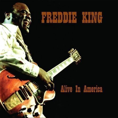 Cover for Freddie King · Alive in America (CD) (2023)