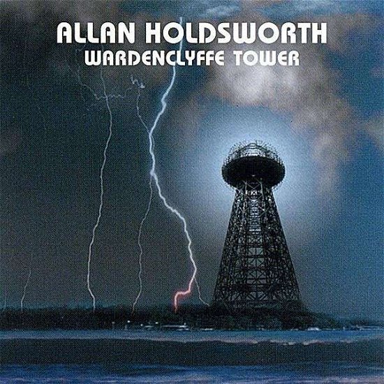 Cover for Allan Holdsworth · Wardenclyffe Tower (CD) (2007)