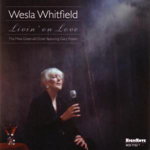 Livin on Love - Wesla Whitfield - Musik - HIGH NOTE - 0632375715229 - 27. juni 2006
