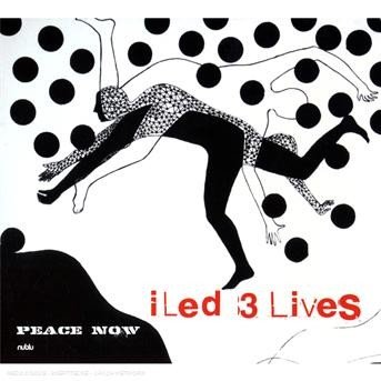 Cover for I Led 3 Lives · Peace Now (CD)