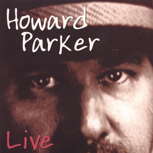 Howard Parker & His Hot Take-out Band Live - Howard Parker - Muziek - CDB - 0634479565229 - 30 oktober 2001