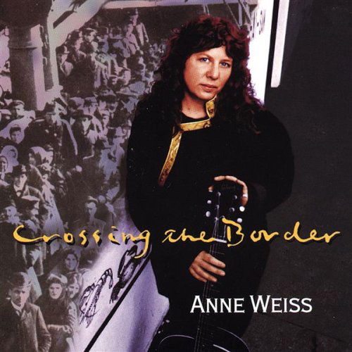 Cover for Anne Weiss · Crossing the Border (CD) (2003)