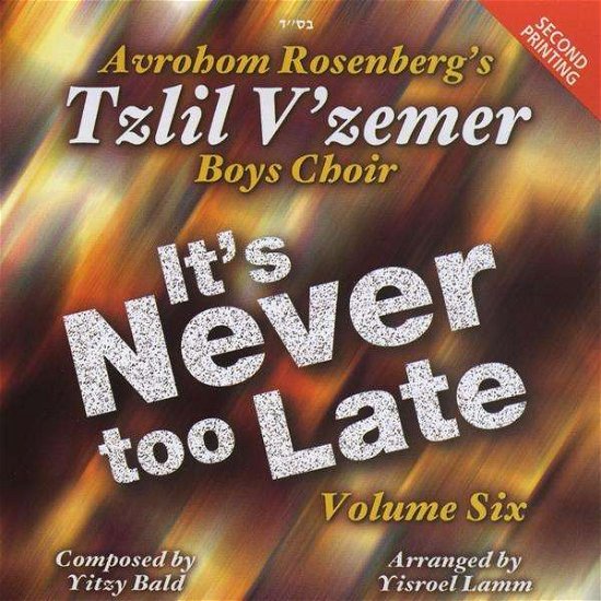 Cover for Tzlil V'zemer Boys Choir · It's Never Too Late 6 (CD) (2010)