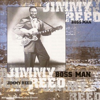 Cover for Jimmy Reed · Jimmy Reed-boss Man (CD) [Best of edition] (2015)