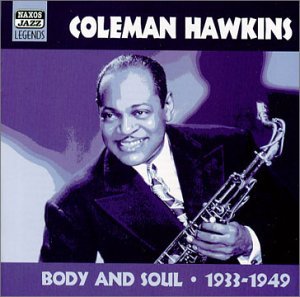 Body And Soul - Coleman Hawkins - Muziek - NAXOS JAZZ - 0636943253229 - 17 mei 2001
