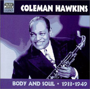 Body And Soul - Coleman Hawkins - Música - NAXOS JAZZ - 0636943253229 - 17 de mayo de 2001