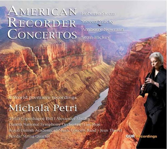 American Recorder Concertos - Copenhagen Phil / Danish National Symphony Orchestra / Newman, Anthony / Nordic String Quartet / Petri, Michala / Royal Danish Academy of Music Concert Band / Shelley, Alexander / Shui, Lan / Thorel, Jean - Música - OUR Recordings - 0636943691229 - 5 de abril de 2019