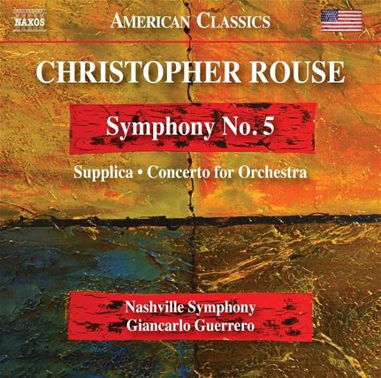 Christopher Rouse: Symphony No. 5. Supplica. Concerto For Orchestra - Nashville So / Guerrero - Muziek - NAXOS - 0636943985229 - 24 juli 2020