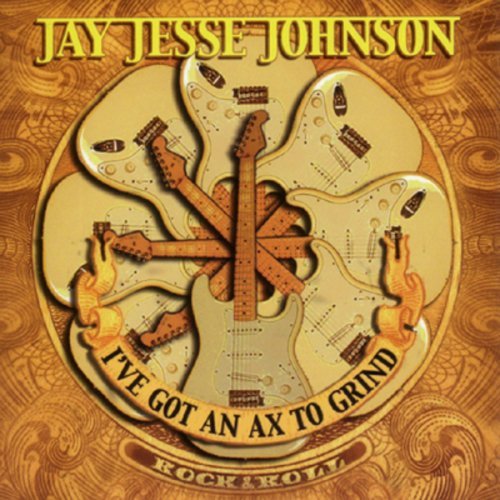 Cover for Jay Jesse Johnson · I've Got an Ax to Grind (CD) (2012)