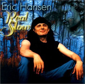 Cover for Eric Hansen · Real Slow (CD) (2012)