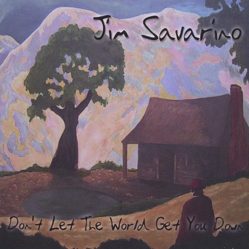 Dont Let the World Get You Down - Jim Savarino - Musik - Jim Savarino - 0652950000229 - 16. juli 2002