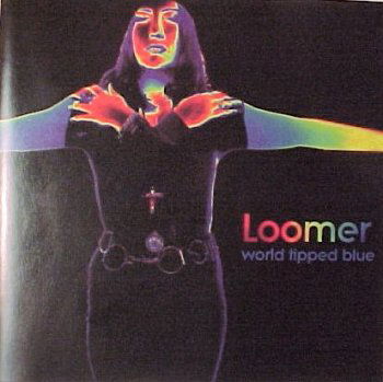 Cover for Loomer · World Tipped Blue (CD) (1999)