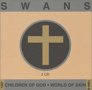 Cover for Swans · Children of God / World of Skin (CD) (2003)