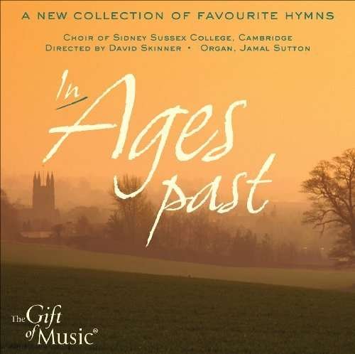 Cover for Choir of Sidney Sussex College Cambridge · In Ages Past (CD) (2006)
