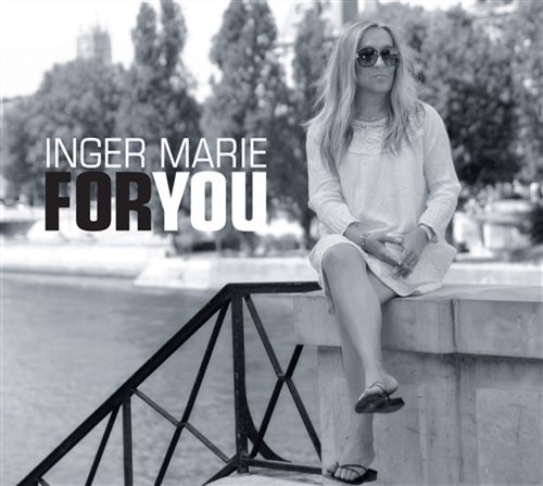 Cover for Inger Marie · For You (CD) (2011)