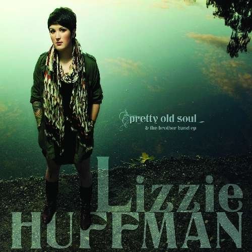 Cover for Lizzie Huffman · Pretty Old Soul (CD) (2011)