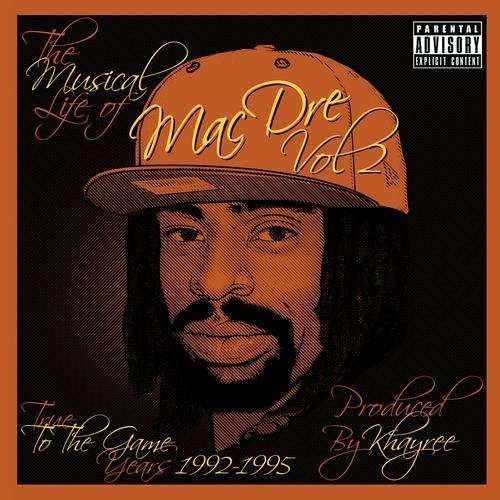 Cover for Mac Dre · Musical Life of Mac Dre 2: True to the Game Years (CD) (2013)
