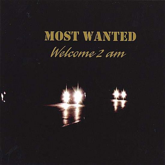 Cover for Most Wanted · Welcome 2 Am (CD) (2006)