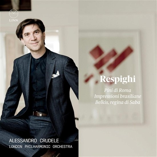 Respighi: Pini Di Roma, Impressioni Brasiliane & Belkis - London Philharmonic Orchestra / Alessandro Crudele - Muziek - LINN - 0691062069229 - 3 juni 2022