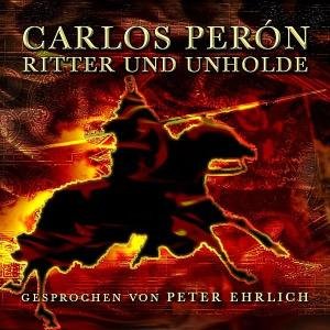 Ritter Und Unholde - Carlos Peron - Música - SPV - 0693723052229 - 19 de fevereiro de 2008