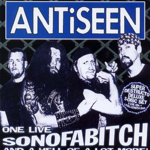 One Live Sonofabitch +Dvd - Antiseen - Music - STEEL CAGE RECORDS - 0696532004229 - April 25, 2005