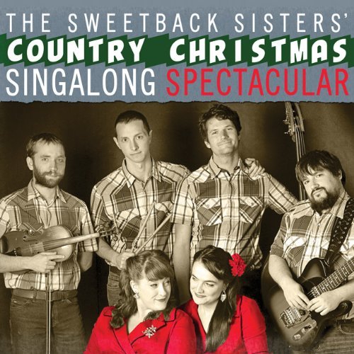 Country Christmas Singalong Spectacular - Sweetback Sisters - Música - SIGNATURE SOUNDS - 0701237205229 - 27 de novembro de 2012