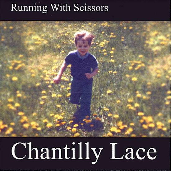 Cover for Chantilly Lace · Running with Scissors (CD) (2006)