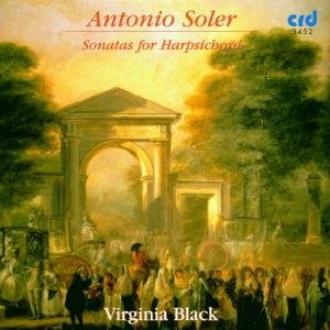 Antonio Soler: Harpsichord Sonatas - Virginia Black - Musiikki - CRD - 0708093345229 - perjantai 8. heinäkuuta 2016