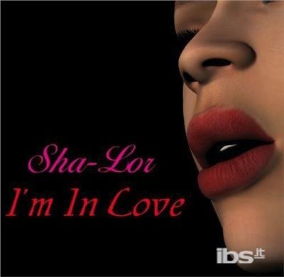 Cover for Sha-lor · I'm in Love (CD) (2013)