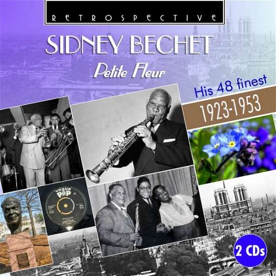 Sidney Bechet: Petite Fleur - Sidney Bechet - Musikk - RETROSPECTIVE - 0710357437229 - 5. juni 2020