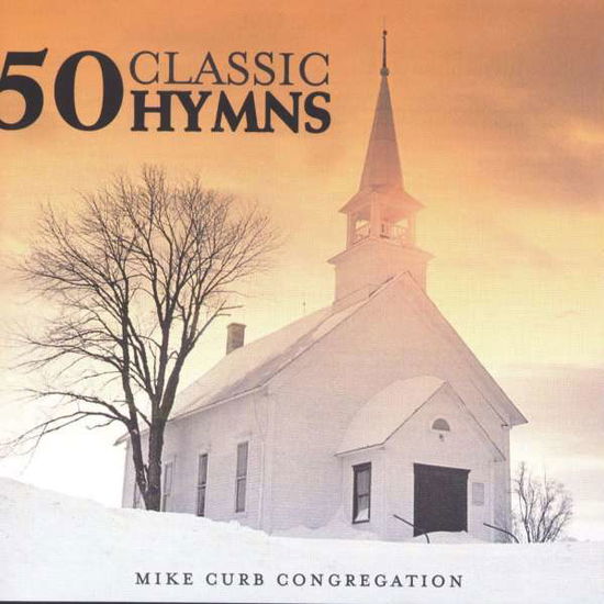 Cover for Mike Curb · Mike Curb-50 Classic Hymns (CD) (2021)