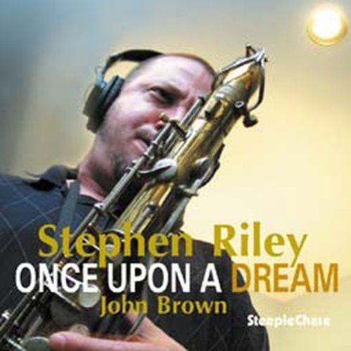 Cover for Stephen Riley · Once Upon A Dream (CD) (2007)