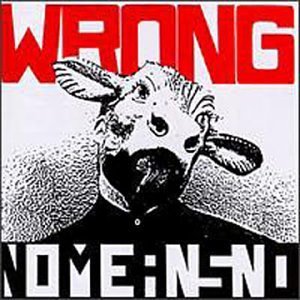 Cover for Nomeansno · Wrong (CD) (2004)