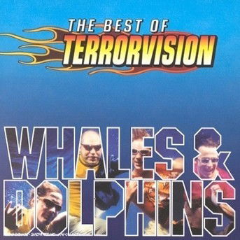 Whales and Dolphins: The Very Best of - Terrorvision - Musique - Emi - 0724352303229 - 20 septembre 2001