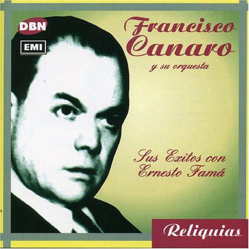 Ernesto Fama Canta Sus Exitos - Francisco Canaro - Musiikki - DBN - 0724354169229 - perjantai 23. elokuuta 2002