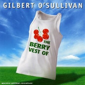 Cover for Gilbert O'sullivan · Gilbert O'Sullivan - The Berry Vest Of Gilbert O'Sullivan (CD) (2004)