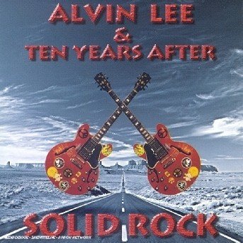 Cover for Alvin Lee &amp; Ten Years After · Solid Rock (CD) (1997)