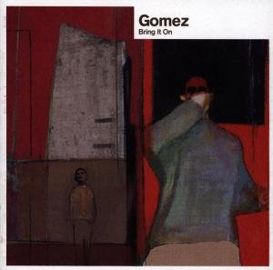 Cover for Gomez · Bring It on (CD) (1998)