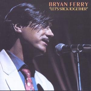 Cover for Bryan Ferry · Let's Stick Together (CD) [Remastered edition] (2001)